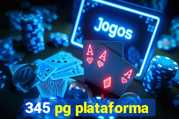 345 pg plataforma